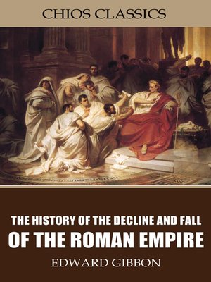 cover image of The History of the Decline and Fall of the Roman Empire